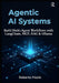 Agentic AI Systems: Build Multi-Agent Workflows with LangChain MCP RAG & Ollama. ( A Pract  by Roberto Pizzlo