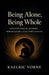 Being Alone, Being Whole: A Philosophical Journey from Isolation to Self-Completeness by Kaelric Vorne