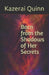 Born from the Shadows of Her Secrets by Kazerai Quinn