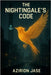 The Nightingale's Code: A London Medical Thriller, A Corporate Conspiracy, A Ghost In The Machine by Jase, Azirion