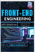 Front-End Engineering with JavaScript: Frameworks, State Management, and Performance by Hawthorn, Amara