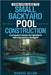 FamilyPro Guide to Small Backyard Pool Construction: Compact Oasis for Modern Homeowners Delight by Raquel Allen