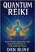 Quantum Reiki: Mastering Healing and Manifestation in the Unified Field by Bune, Dan