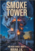Smoke Tower: The Vegas Shield - Book 6 by J. K., Maina