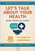 Let's Talk About Your Health: Basic Medical Talks by Ignácz, György
