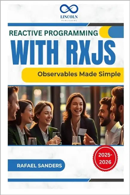 Reactive Programming with RxJS: Observables Made Simple by Sanders, Rafael
