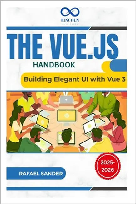 The Vue.js Handbook: Building Elegant UI with Vue 3 by Sander, Rafael