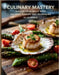 Culinary: Elevate Your Skills with Gourmet Flavors and Techniques - Eli KR Ponce by Ponce, Eli Kr