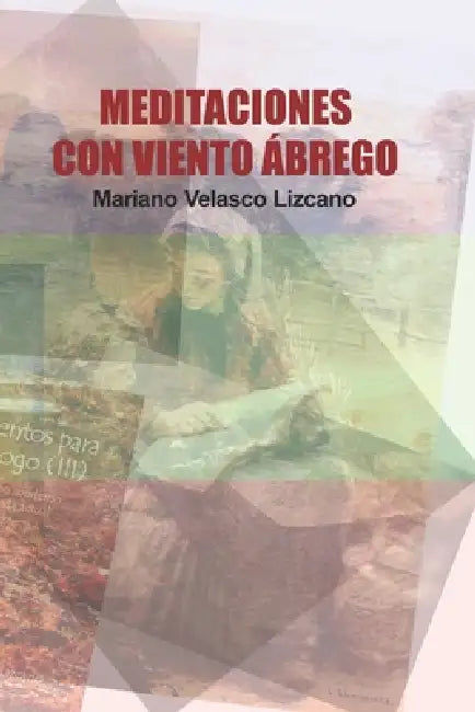 Meditaciones Con Viento Ábrego by Mariano Velasco Lizcano