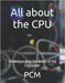All about the CPU: Understanding the Brain of the Computer by M, P. C.