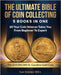 The Ultimate Bible of Coin Collecting 5 Books In One: 60 Year Coin Veteran Takes You From Beginner To Expert by Sommer Mba, Sam