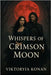 Whispers of the Crimson Moon by Kuliev, Dionis
