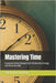 Mastering Time: A purpose Driven Blueprint for Productivity Energy and Joy at any Age by Jordan, Sherryl D.