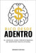 Rico desde Adentro: El manual para crear riqueza de adentro hacia afuera. by Reina, Dennis
