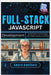 Full-Stack JavaScript Development: Building End-to-End Apps with Node, Express, and React by Hawthorn, Amara