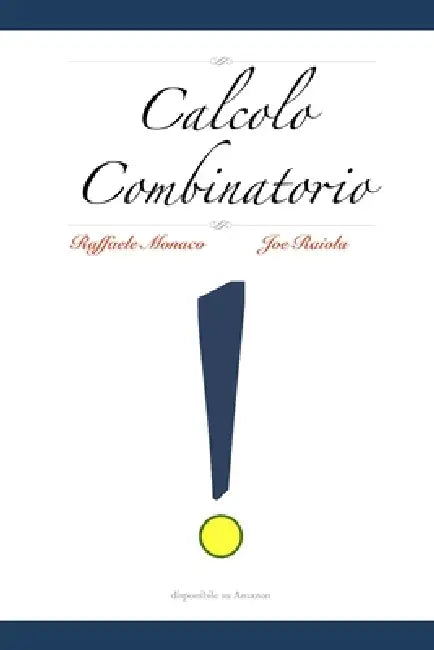 Calcolo Combinatorio by Joe Raiola, Raffaele Monaco