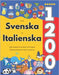 Lär Dig Svenska och Italienska: 1200 Vardagliga Ord med Bilder och Uttalsguide: Tvåspråkigt Bildlexikon för Barn och Nybörjare by Jacobsson, Isabella