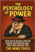 The Psychology of Power: How Mafia Bosses Master Human Motivation and Why You Should Too by Mind Tools, The