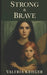 Strong and Brave by Valeria Krieger