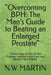 "Overcoming BPH: The Man's Guide to Beating an Enlarged Prostate" "Proven Ways to Shrink Your Prostate, Improve Urine Flow, and Reclaim Your Vitality" by N. W. Martin
