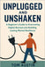 Unplugged and Unshaken: A Beginner's Guide to Overcoming Digital Burnout and Building Lasting Mental Resilience by Austin, Thomas