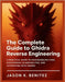 The Complete Guide to Ghidra Reverse Engineering: A Practical Guide to Disassembling Code, Discovering Vulnerabilities, and Automating with Ghidra by K. Benitez, Jason