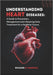 Understanding Heart Diseases: A Guide to Prevention, Management, and Lifesaving Early Treatment for a Healthier Future. by Richard D. Donovan D. Donovan