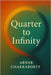Quarter to Infinity: A Manual of Reality Within the Simulation by Chakraborty, Arnab