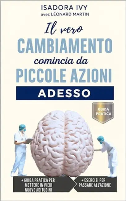 Il vero cambiamento comincia da piccole azioni by Martin, Léonard