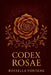 Codex Rosae: La Voz de la Rosa en el Camino Iniciático del Alma by Rossella Fontana