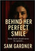 "Behind Her Perfect Smile": "Some doors should never be opened..." by Gardner, Sam