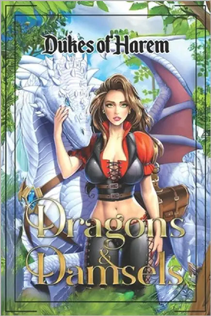 Dragons & Damsels: A Fantasy Epic by Vixen, Misty