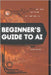 Beginner's Guide to AI: Your Road from Novice to Skilled Professional by Kolod, Stas