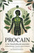 Procain in der Naturheilkunde anwenden: Das große Handbuch für Schmerztherapie, Neuraltherapie & Heilpraxis! by Angelika Meinhardt