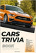 Cars Trivia Book: 500+ Fascinating Facts & Challenging Multiple Choice Questions for Car Lovers, Classic Car Fans, and Auto Enthusiasts of All Ages by Pierce, Rosa