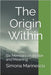 The Origin Within: Six Memoirs on Matter and Meaning by Marinescu, Simona