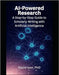 AI-Powered Research: A Step-by-Step Guide to Scholarly Writing with Artificial Intelligence by Ison, David
