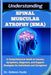 Understanding Spinal Muscular Atrophy (Sma): A Comprehensive Guide to Causes, Symptoms, Diagnosis, and Support Strategies for Individuals and Caregive by Gideon Hyde
