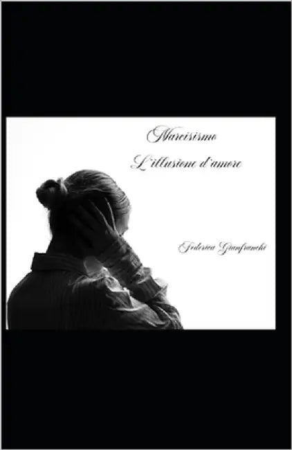 Narcisismo L'illusione d'amore by Dadà, Paola