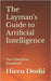 The Layman's Guide to Artificial Intelligence: Your Questions, Answered. by Doshi, Hiren R.