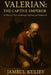 Valerian: The Captive Emperor: A Historical Novel of Betrayal, Suffering, and Endurance by Dionis Kuliev, Jambul Kuliev