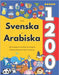 Lär Dig Svenska och Arabiska: 1200 Vardagliga Ord med Bilder och Uttalsguide: Tvåspråkigt Bildlexikon för Barn och Nybörjare by Jacobsson, Isabella