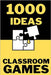 1000 Ideas: Classroom Games: One Book - A Thousand Ways to Play and Learn by Raven, Sam