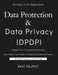 The Ultimate Guide to Data Protection and Privacy: Building Trust Through Data Privacy and Protection DPDP Demystified: The Future of Personal Data Da by Ravi Rajput