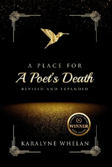 A Place For A Poet's death by Karalyne H. Whelan