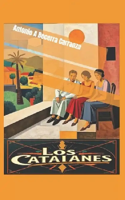 Los Catalanes by Antonio Adolfo Becerra Carranza