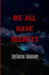 We all have secrets by Ryanna Ramey