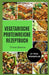Vegetarische Proteinreiche Rezeptbuch: Schnelle, sättigende Mahlzeiten auf pflanzlicher Basis zur Steigerung der Proteinaufnahme, Verbesserung des Sto by Tristan Jönsson