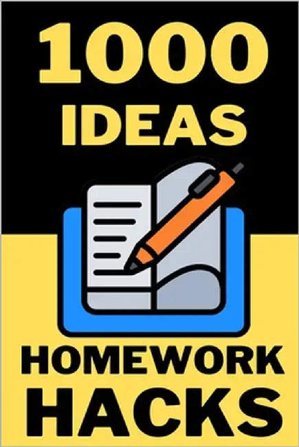1000 Ideas: Homework Hacks: Homework with meaning, not just minutes by Raven, Sam