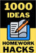 1000 Ideas: Homework Hacks: Homework with meaning, not just minutes by Raven, Sam